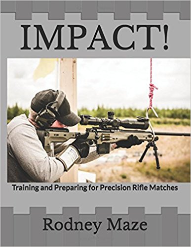 Impact!: Training and Preparing for Precision Rifle Matches